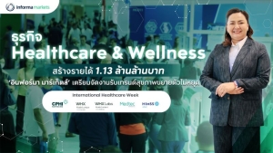 ธุรกิจ Healthcare &amp; Wellness สร้างรายได้ 1.13 ล้านล้านบาท ‘อินฟอร์มา มาร์เก็ตส์’ เตรียมจัดงานรับเทรนด์สุขภาพขยายตัวไม่หยุด