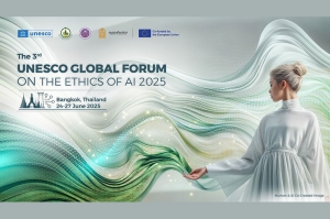ไทยเร่งผลักดันความร่วมมือระดับภูมิภาค ผ่านการประชุมวิชาการนานาชาติครั้งแรกของไทย “The 3rd UNESCO Global Forum on the Ethics of AI 2025”