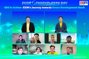 EXIM BANK จัดงาน EXIM Stakeholders Day รับฟังเสียงพันธมิตรสู่การพัฒนาอย่างยั่งยืน